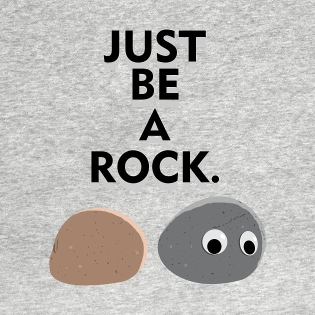 Just be a rock by atizadorgris